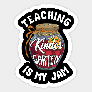 Teaching Kindergarten is My Jam Pre K Teacher Sticker